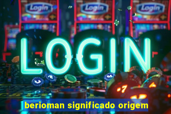 berioman significado origem